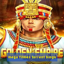 mega filmes torrent bingo